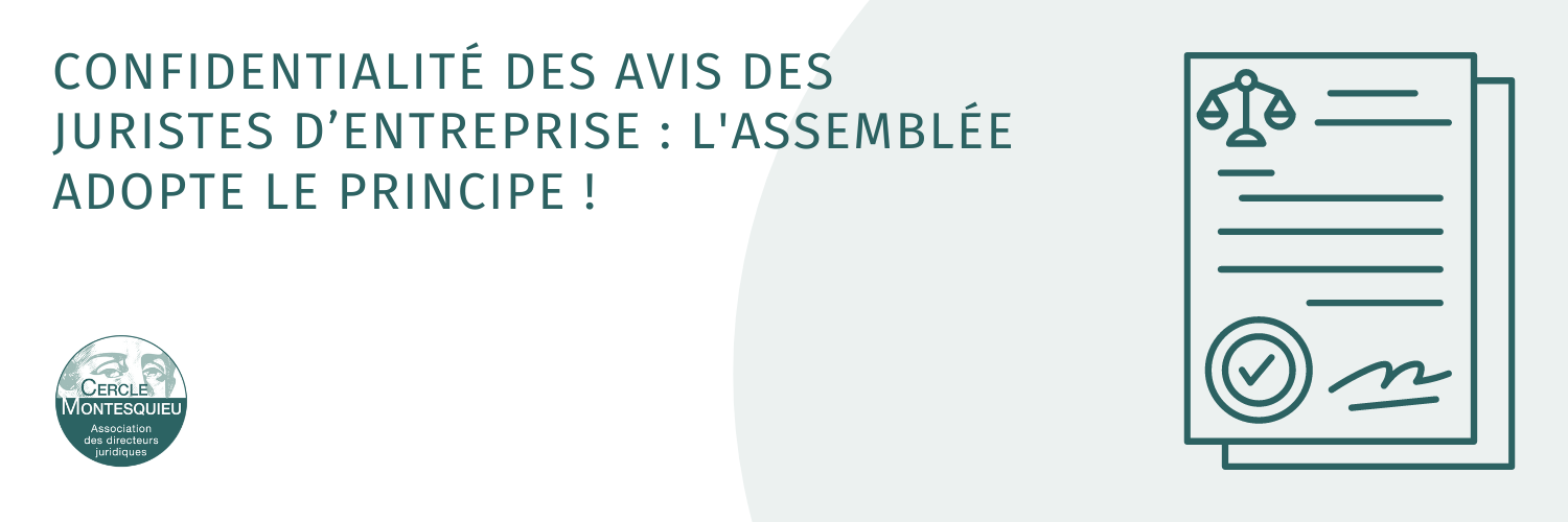 URGENT : Adoption officielle de la confidentialité pour les avis des juristes d’entreprise !