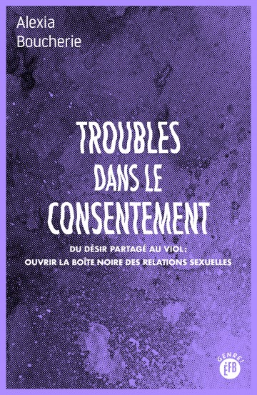 Viol et consentement : les zones d’ombre ignorées par la loi